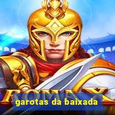 garotas da baixada